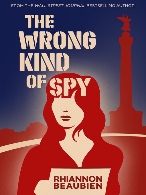 Title details for The Wrong Kind of Spy by Rhiannon Beaubien - Available